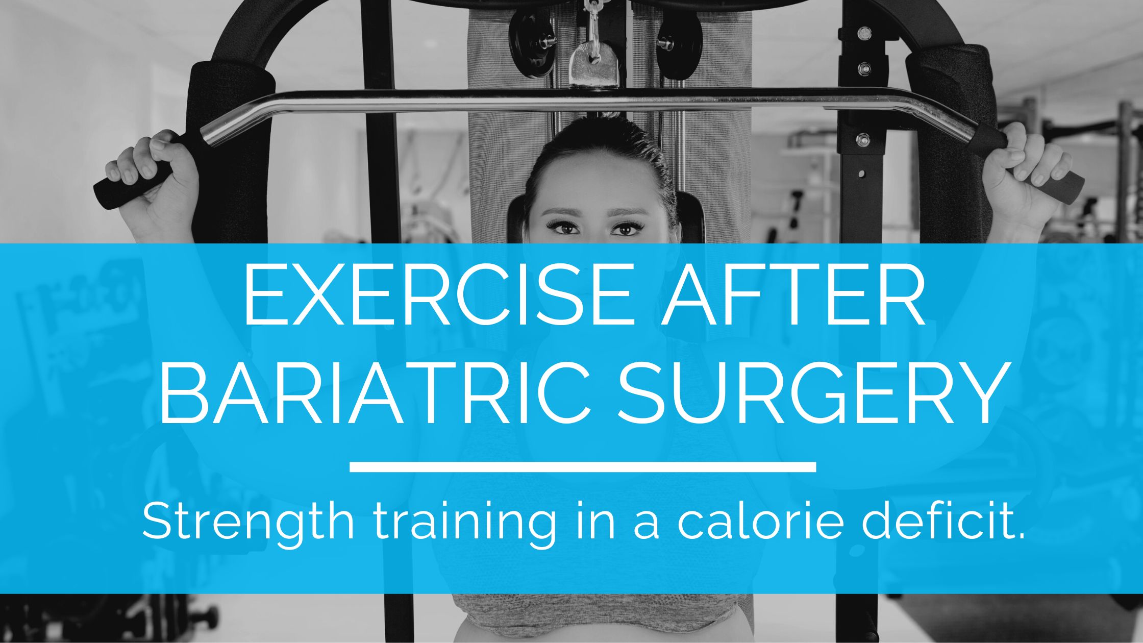Exercise after bariatric surgery